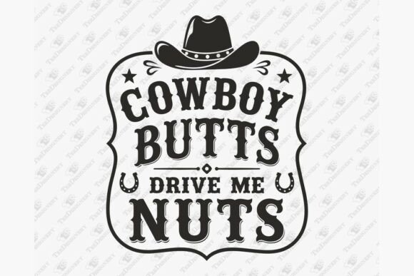 Download Cowboy Butts Drive Me Nuts Flirty Humor - Drive Collection